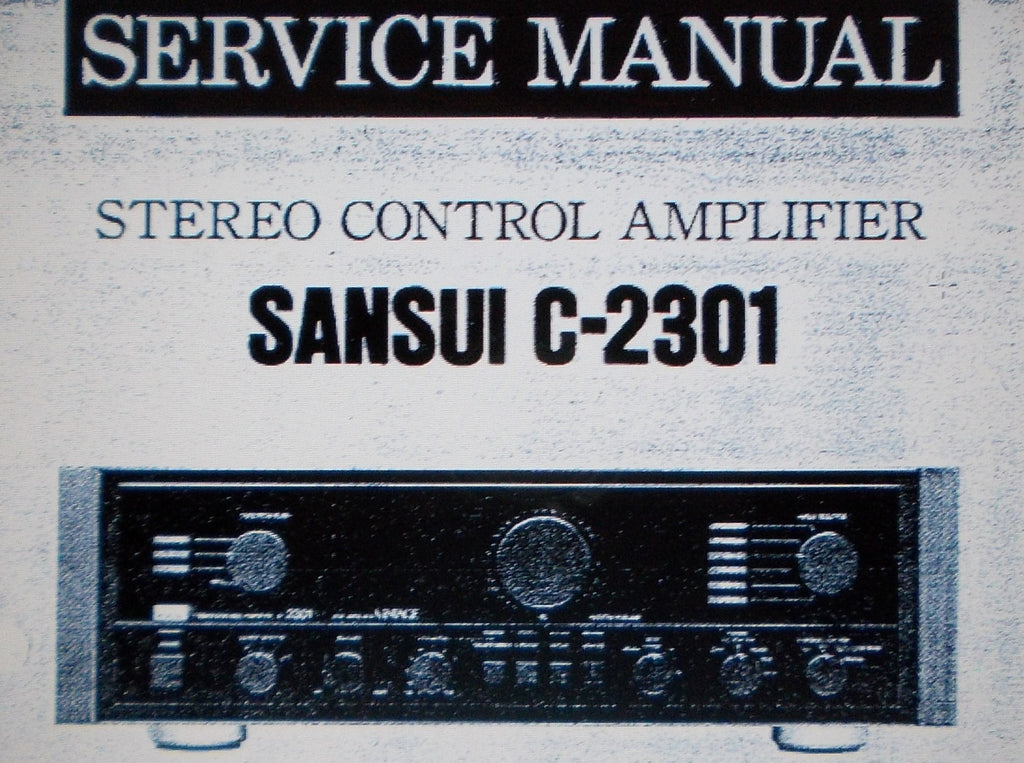 SANSUI C-2301 STEREO CONTROL AMP SERVICE MANUAL INC SCHEMS AND PARTS LIST 13 PAGES ENG
