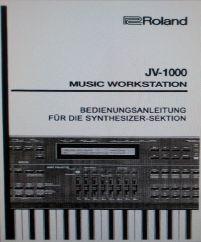 ROLAND JV-1000 MUSIC WORKSTATION BEDIENUNGSANLEITUNG FUR DIE SYNTHESIZER-SEKTION INC FEHLERMELDUNGEN 170 PAGES DEUT