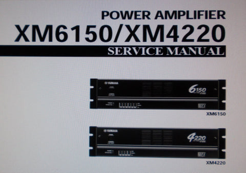 YAMAHA XM4220 4 CHANNEL XM6150 6 CHANNEL POWER AMP SERVICE MANUAL INC BLK DIAGS SCHEMS PCBS AND PARTS LIST 61 PAGES ENG