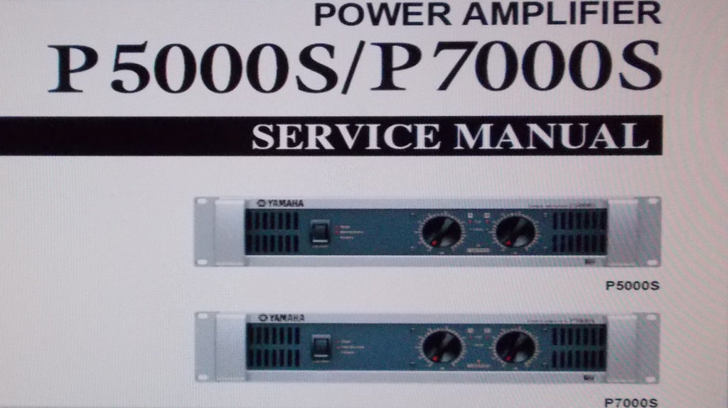 YAMAHA P5000S P7000S STEREO POWER AMP SERVICE MANUAL INC BLK DIAG WIRING DIAG SCHEMS PCBS AND PARTS LIST 82 PAGES ENG