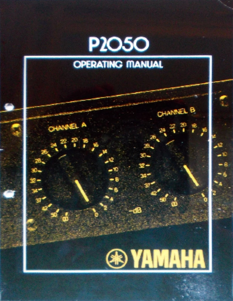 YAMAHA P2050 PRO SERIES STEREO POWER AMP OPERATING MANUAL INC CONN DIAGS 56 PAGES ENG