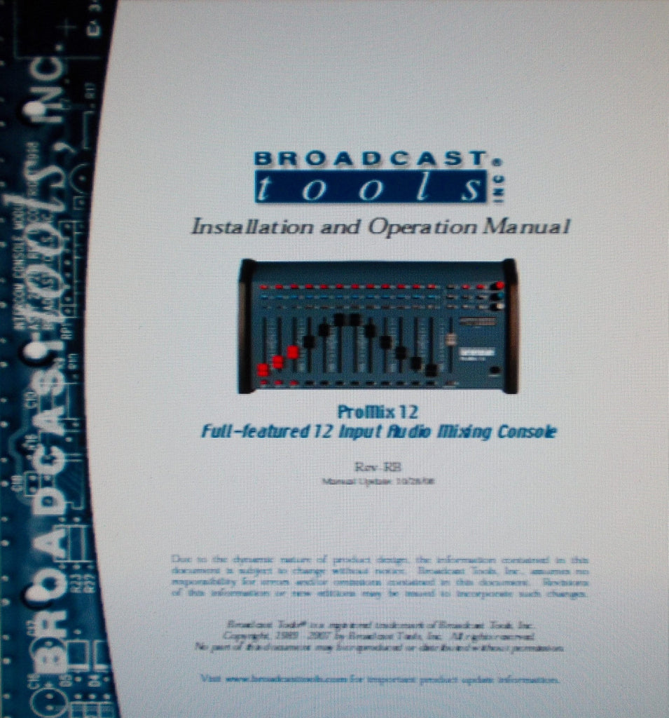 BROADCAST TOOLS PROMIX 12 FULL FEATURED 12 INPUT AUDIO MIXING CONSOLE INSTALLATION AND OPERATION MANUAL INC FUNCTIONAL DIAGRAM REV RB 20 PAGES ENG