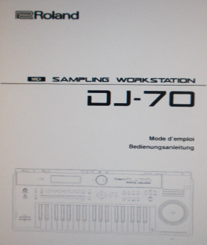 ROLAND DJ-70 SAMPLING WORKSTATION MODE D'EMPLOI BEDIENUNGSANLEITUNG 164 PAGES FRANC DEUT