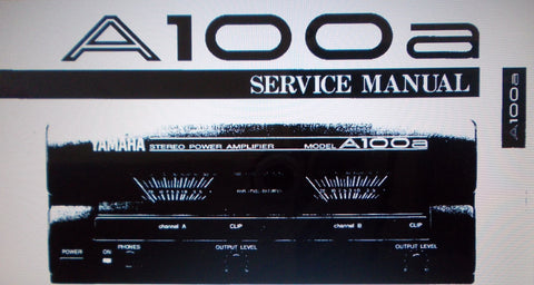 YAMAHA A100a STEREO POWER AMP SERVICE MANUAL INC BLK DIAGS SCHEM DIAG PCBS AND PARTS LIST 19 PAGES ENG