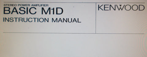 KENWOOD BASIC M1D STEREO POWER AMP INSTRUCTION MANUAL INC CONN DIAG AND TRSHOOT GUIDE 8 PAGES ENG