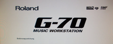 ROLAND G-70 MUSIC WORKSTATION BEDIENUNGSANLEITUNG 256 PAGES DEUT