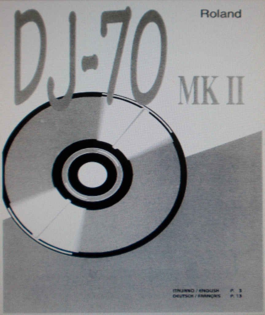 ROLAND DJ-70MKII SAMPLING WORKSTATION MODE D'EMPLOI BEDIENUNGSANLEITUNG 15 PAGES FRANC DEUT