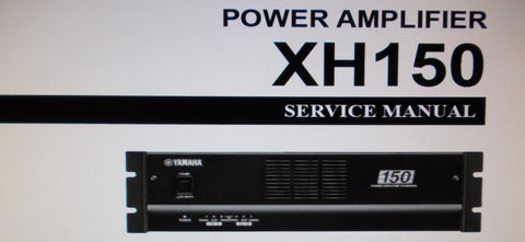 YAMAHA XH150 STEREO POWER AMP SERVICE MANUAL INC BLK DIAGS WIRING DIAG SCHEM DIAG PCBS AND PARTS LIST 30 PAGES ENG