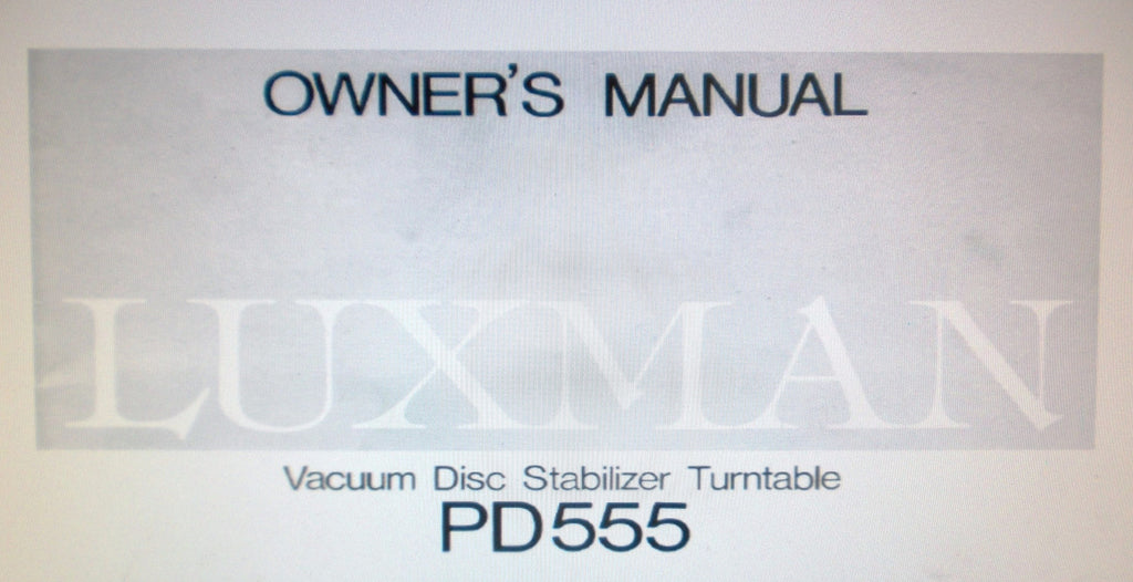 LUXMAN PD-555 VACUUM DISC STABILIZER TURNTABLE OWNER'S MANUAL INC CONN DIAG AND TRSHOOT GUIDE 15 PAGES ENG