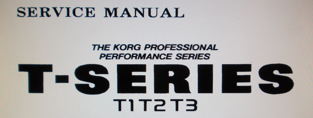 KORG T1 T2 T3 T SERIES MUSIC WORKSTATION PRO PERFORMANCE SERIES SERVICE MANUAL INC BLK DIAG SCHEMS PCBS AND PARTS LIST 63 PAGES ENG