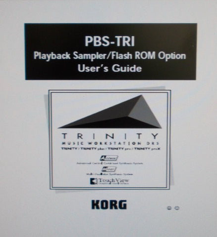 KORG TRINITY MUSIC WORKSTATION TRINITY TRINITY PLUS TRINITY PRO TRINITY PROX PBS-TRI PLAYBACK SAMPLER FLASH ROM OPTION USER'S GUIDE 19 PAGES ENG