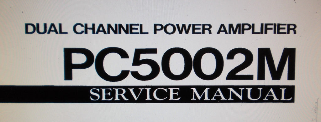 YAMAHA PC5002M PRO SERIES DUAL CHANNEL POWER AMP SERVICE MANUAL INC WIRING DIAG SCHEM DIAG PCBS AND PARTS LIST 27 PAGES ENG