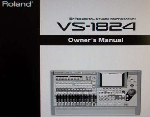 ROLAND VS-1824 DIGITAL STUDIO WORKSTATION OWNER'S MANUAL INC CONN DIAGS 292 PAGES ENG