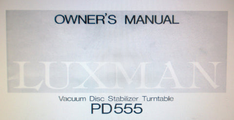 LUXMAN PD-555 VACUUM DISC STABILIZER TURNTABLE OWNER'S MANUAL INC CONN DIAG AND TRSHOOT GUIDE 15 PAGES ENG