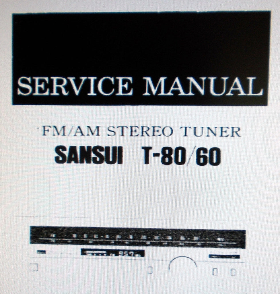 SANSUI T-60 T-80 FM AM STEREO TUNER SERVICE MANUAL INC SCHEMS AND PARTS LIST 12 PAGES ENG
