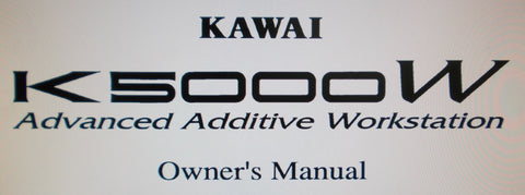 KAWAI K5000W ADVANCED ADDITIVE WORKSTATION OWNER'S MANUAL 166 PAGES ENG