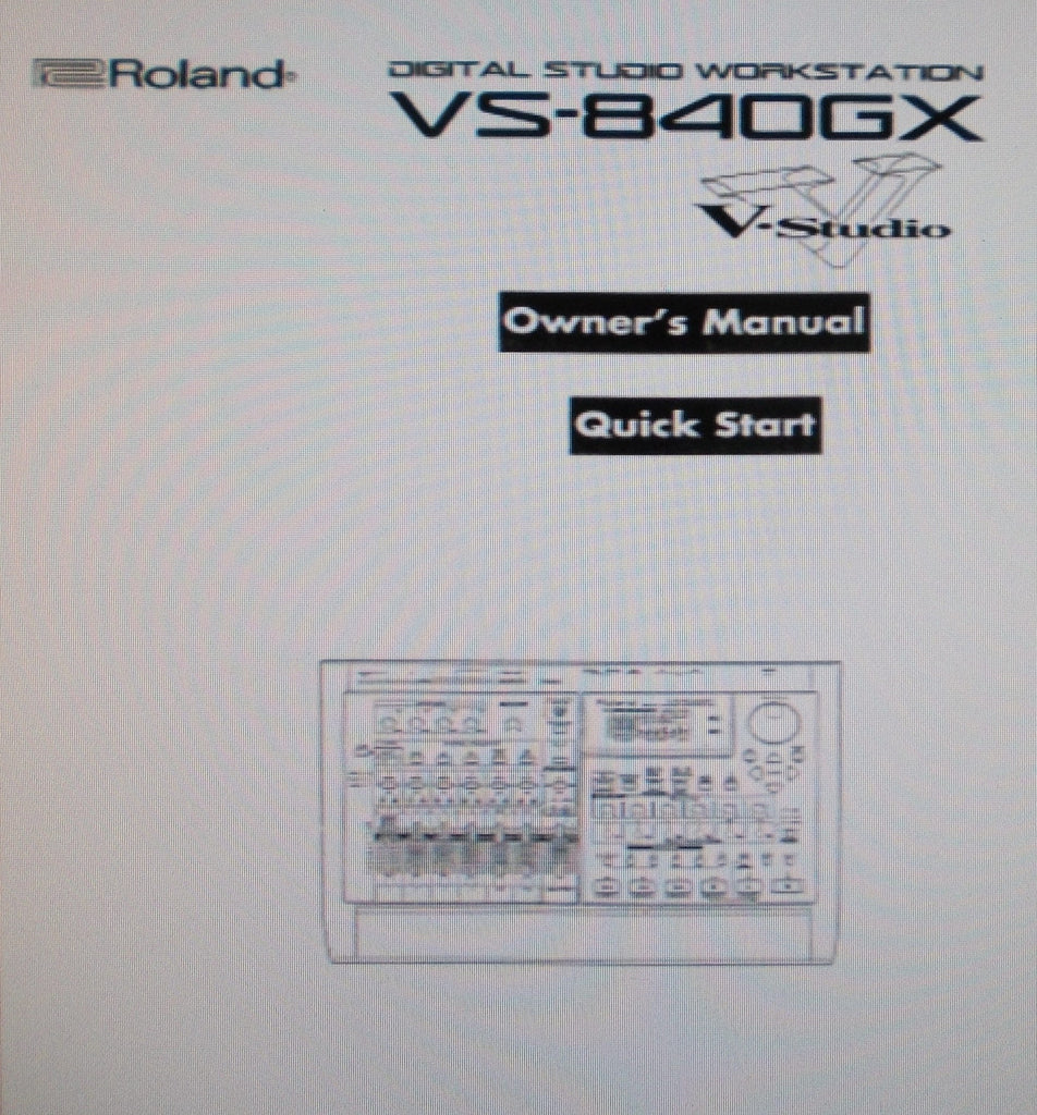 ROLAND VS-840GX DIGITAL STUDIO WORKSTATION OWNER'S MANUAL INC DIAGS CONN DIAGS BLK DIAG AND TRSHOOT GUIDE 276 PAGES ENG