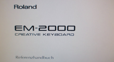 ROLAND EM-2000 ARRANGER WORKSTATION CREATIVE KEYBOARD 64 VOICE POLYPHONY REFERENZHANDBUCH 120 PAGES DEUT