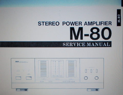 YAMAHA M-80 STEREO POWER AMP SERVICE MANUAL INC BLK DIAG SCHEMS PCBS AND PARTS LIST 20 PAGES ENG