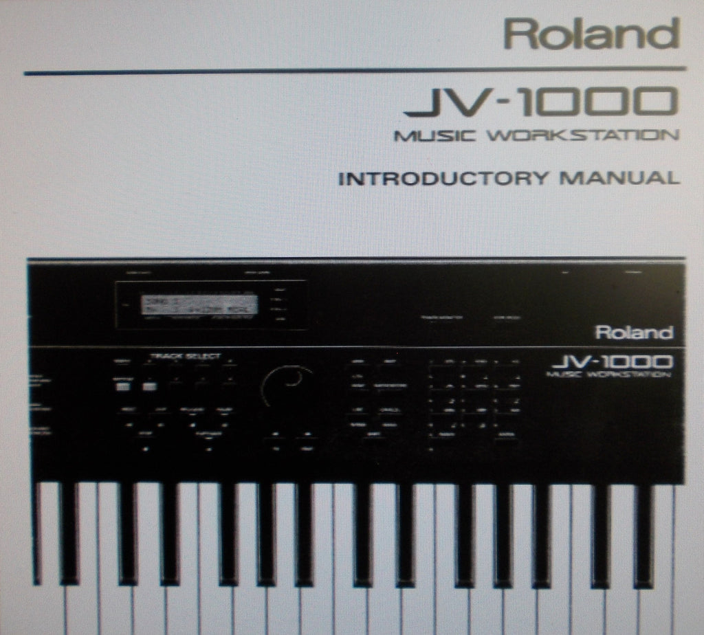 ROLAND JV-1000 MUSIC WORKSTATION INTRODUCTORY MANUAL INC CONN DIAGS AND TRSHOOT GUIDE 106 PAGES ENG