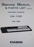 CASIO CA-100 ELECTRONIC KEYBOARD SERVICE MANUAL INC BLK DIAG SCHEM PCB AND PARTS LIST 12 PAGES ENG
