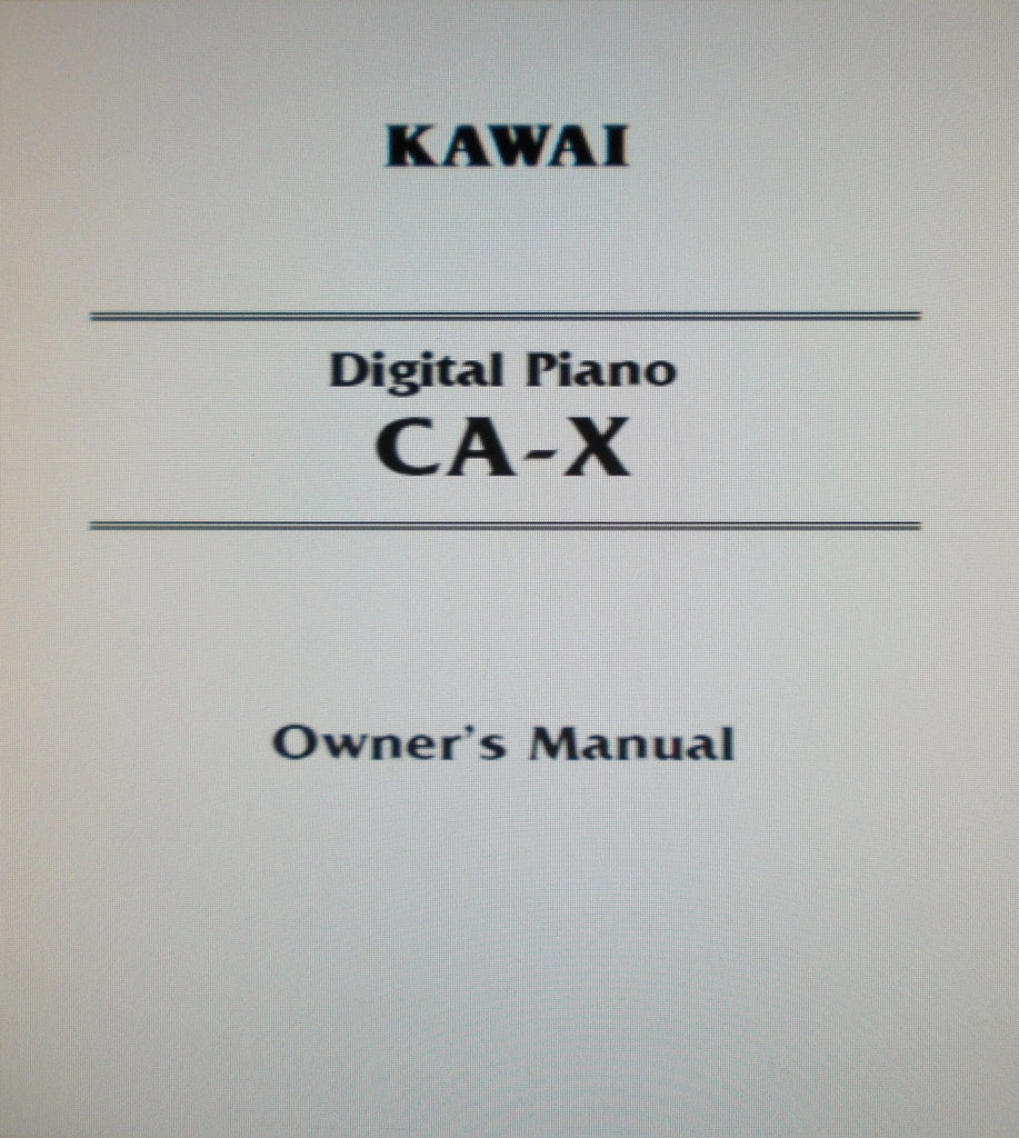 KAWAI CA-X DIGITAL PIANO OWNER'S MANUAL 52 PAGES ENG