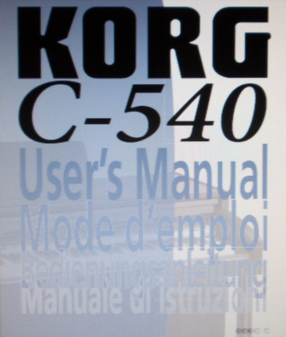 KORG C-540 CONCERT DIGITAL PIANO USER'S MANUAL INC CONN DIAGS AND TRSHOOT GUIDE 298 PAGES ENG FRANC DEUT ITAL