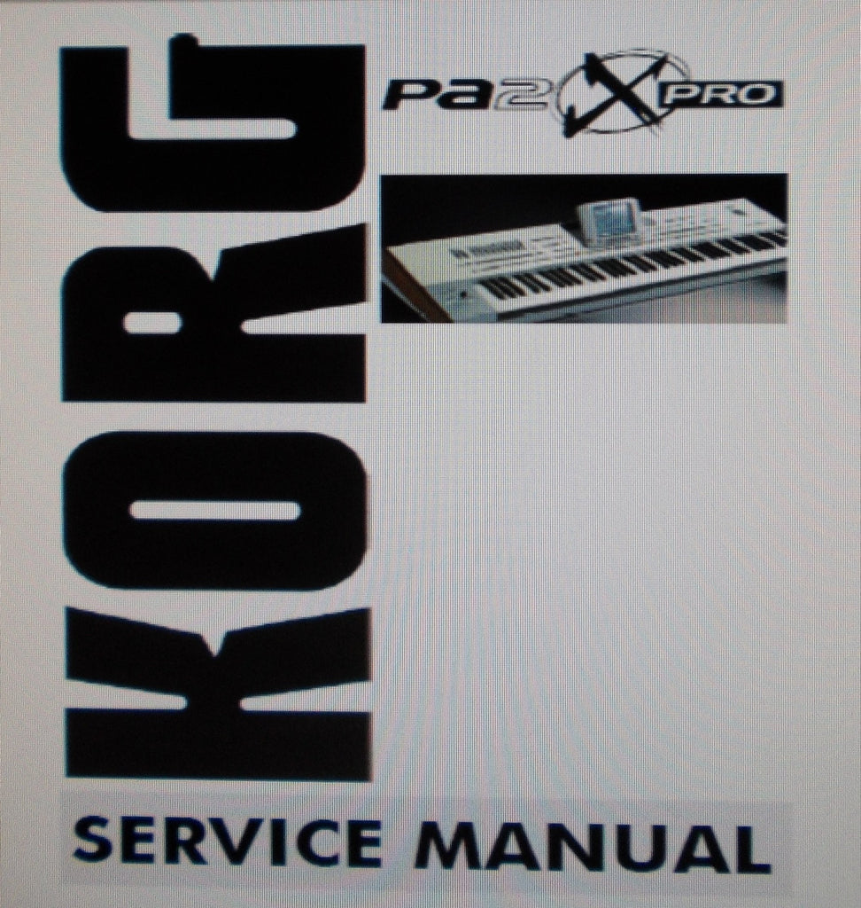 KORG Pa2XPRO PROFESSIONAL ARRANGER SERVICE MANUAL INC SCHEMS PCBS AND PARTS LIST 66 PAGES ENG