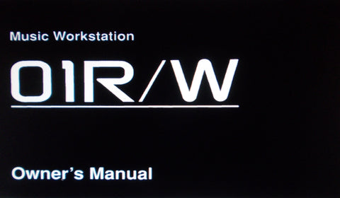 KORG 01R W MUSIC WORKSTATION OWNER'S MANUAL INC TRSHOOT GUIDE 202 PAGES ENG