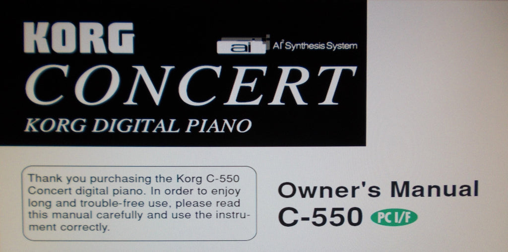 KORG C-550 CONCERT DIGITAL PIANO OWNER'S MANUAL INC CONN DIAGS AND TRSHOOT GUIDE 44 PAGES ENG