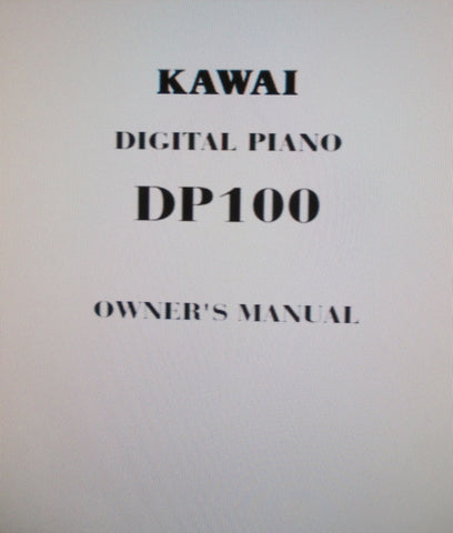 KAWAI DP100 DIGITAL PIANO OWNER'S MANUAL 22 PAGES ENG