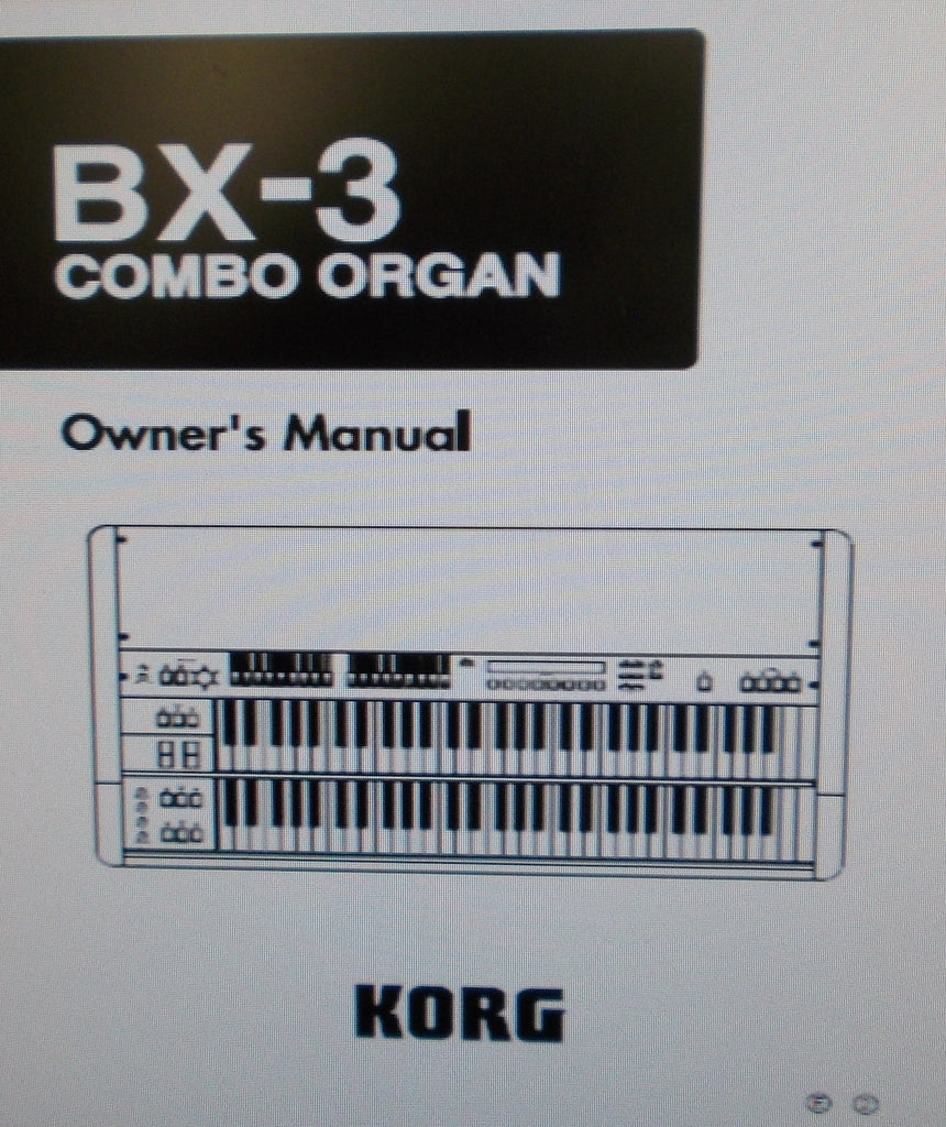 KORG BX-3 COMBO ORGAN OWNER'S MANUAL INC DRBARS AND TONE GEN DIAG CONN DIAG AND TRSHOOT GUIDE 47 PAGES ENG
