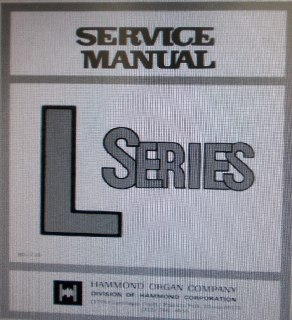 HAMMOND L SERIES L100 L100-1 L100-2 L100-A  L200 ORGAN SERVICE MANUAL INC BLK DIAG SCHEMS PCBS AND PARTS LIST 78 PAGES ENG