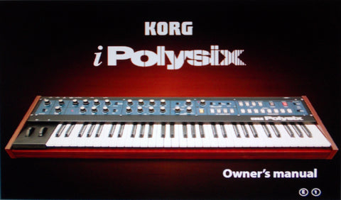 KORG iPOLYSIX ANALOG SYNTHESIZER FOR iPAD OWNER'S MANUAL 52 PAGES ENG