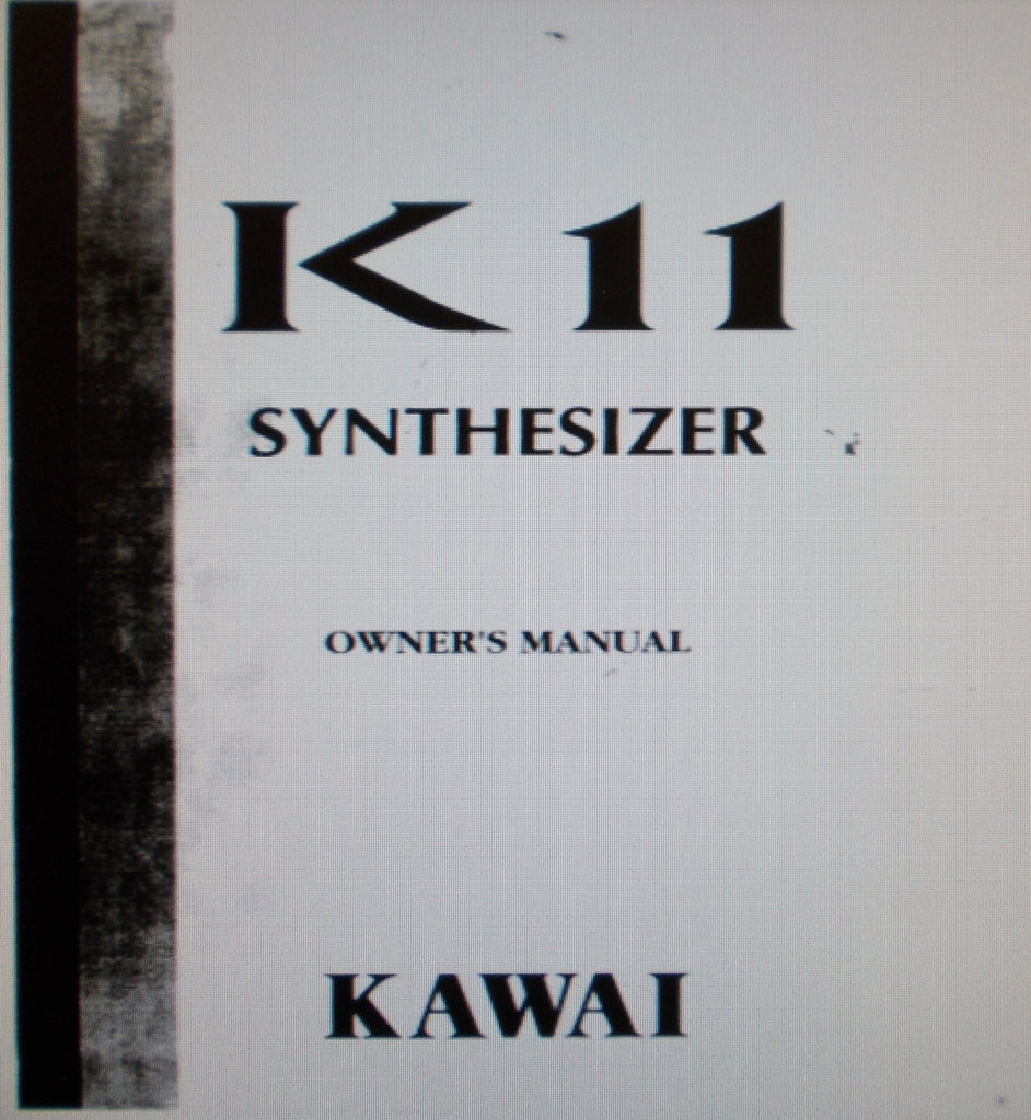 KAWAI K11 SYNTHESIZER OWNER'S MANUAL 115 PAGES ENG