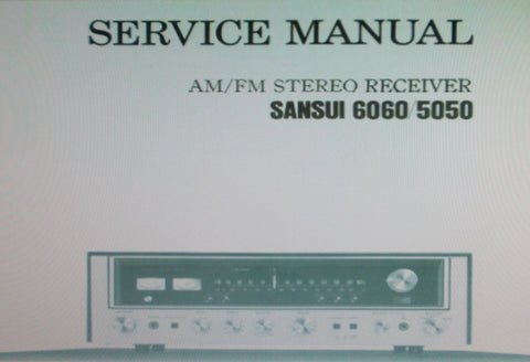 SANSUI 5050 6060 AM FM STEREO RECEIVER SERVICE MANUAL INC BLK DIAGS SCHEMS PCBS AND PARTS LIST 22 PAGES ENG