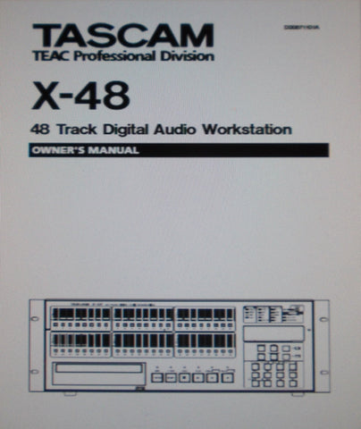 TASCAM X-48 48 TRACK DIGITAL AUDIO WORKSTATION OWNER'S MANUAL 68 PAGES ENG