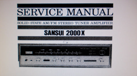 SANSUI 2000X SOLID STATE AM FM STEREO TUNER AMP SERVICE MANUAL INC TRSHOOT GUIDE BLK DIAG PCBS AND PARTS LIST 31 PAGES ENG