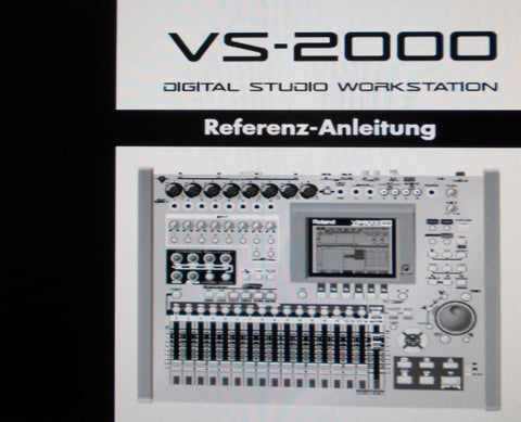 ROLAND VS-2000 DIGITAL STUDIO WORKSTATION REFERENZ-ANLEITUNG 430 PAGES DEUT