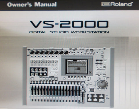 ROLAND VS-2000 DIGITAL STUDIO WORKSTATION OWNER'S MANUAL 444 PAGES ENG