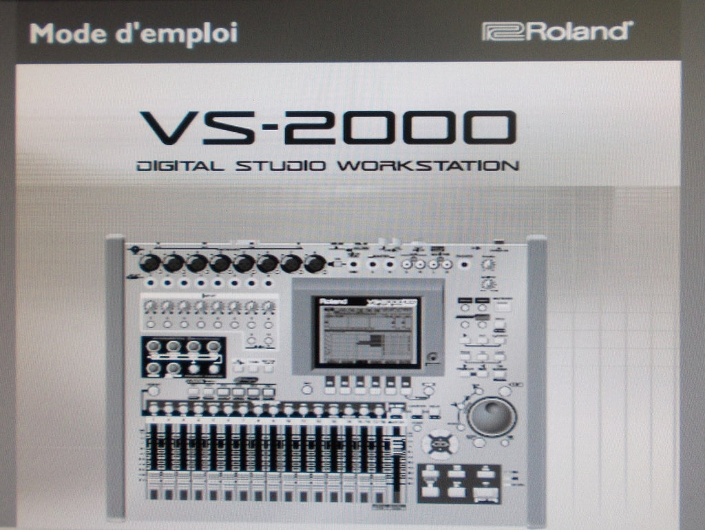 ROLAND VS-2000 DIGITAL STUDIO WORKSTATION MODE D'EMPLOI ET ANNEXES INC ASSISTANCE TECHNIQUE 559 PAGES FRANC