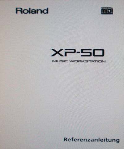 ROLAND XP-50 MUSIC WORKSTATION REFERENZANLEITUNG INC MOGLICHE FEHLERURSACHEN UND FEHLERMELDUNGEN 136 PAGES DEUT