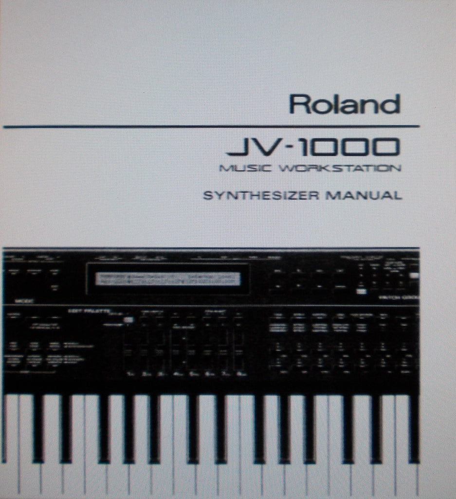 ROLAND JV-1000 MUSIC WORKSTATION SYNTHESIZER MANUAL INC TRSHOOT GUIDE 214 PAGES ENG