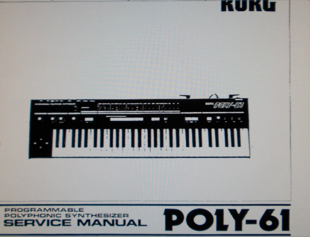 KORG POLY-61 PROGRAMMABLE POLYPHONIC SYNTHESIZER SERVICE MANUAL INC BLK DIAG SCHEMS PCBS AND PARTS LIST 32 PAGES ENG