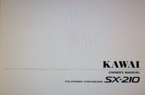 KAWAI SX-210 8 VOICE POLYPHONIC PROGRAMMABLE SYNTHESIZER OWNER'S MANUAL INC CONN DIAGS 48 PAGES ENG FRANC DEUT