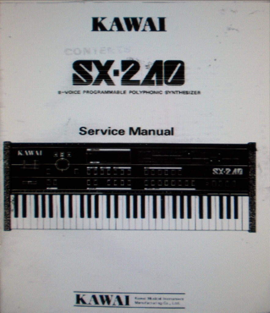 KAWAI SX-240 8 VOICE PROGRAMMABLE POLYPHONIC SYNTHESIZER SERVICE MANUAL INC BLK DIAG SCHEMS AND PCBS 44 PAGES ENG