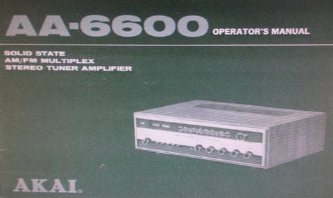 AKAI AA-6600 SOLID STATE AM FM MULTIPLEX STEREO TUNER AMP OPERATOR'S MANUAL 19 PAGES ENG