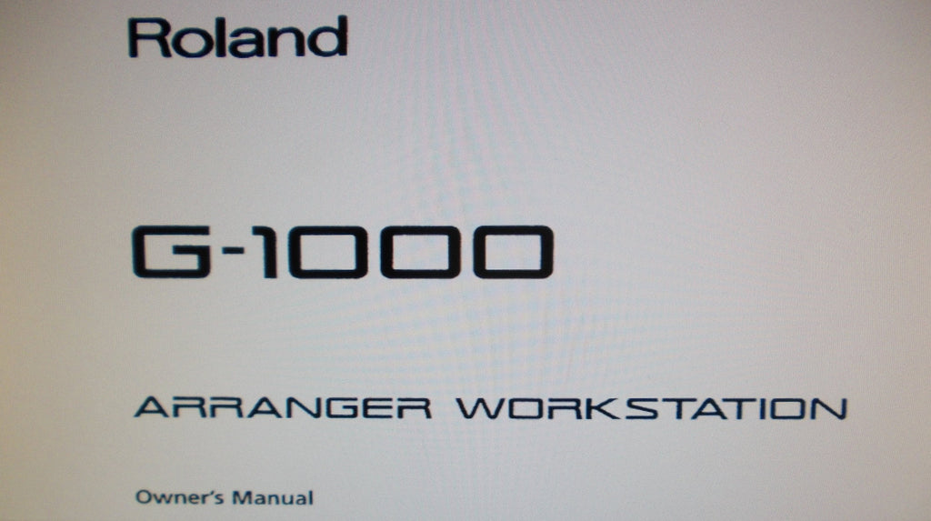 ROLAND G-1000 ARRANGER WORKSTATION OWNER'S MANUAL 204 PAGES ENG