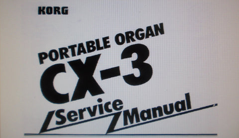 KORG CX-3 PORTABLE ORGAN SERVICE MANUAL INC BLK DIAGS SCHEMS PCBS AND PARTS LIST 19 PAGES ENG OLD ORIGINAL