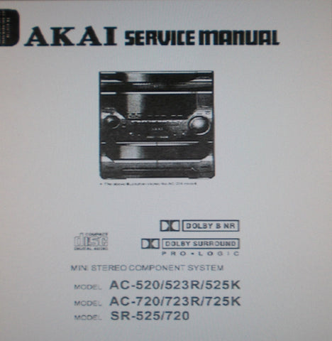 AKAI AC-520 AC-523R AC-525K AC-720 AC-723R AC-725K SR-525 SR-720 MINI STEREO COMPONENT SYSTEM SERVICE MANUAL INC EXPL VIEWS AND PARTS LIST 40 PAGES ENG